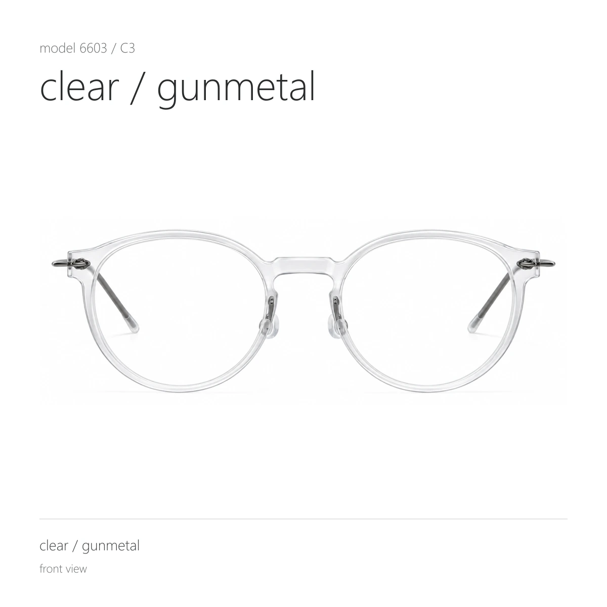 Model 6603 in clear / gunmetal, front view