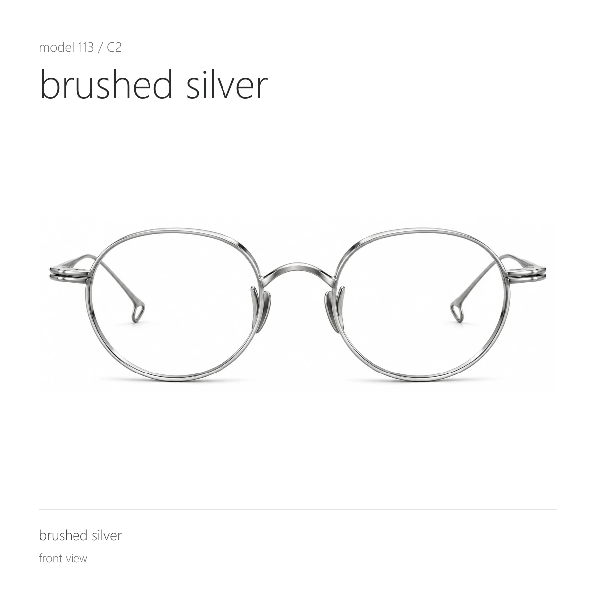 Model 113 in brushed silver, front view