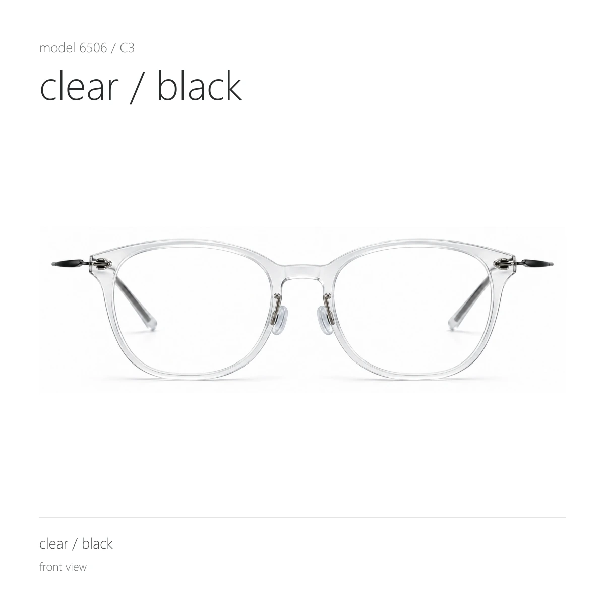 Model 6506 in clear / black, front view