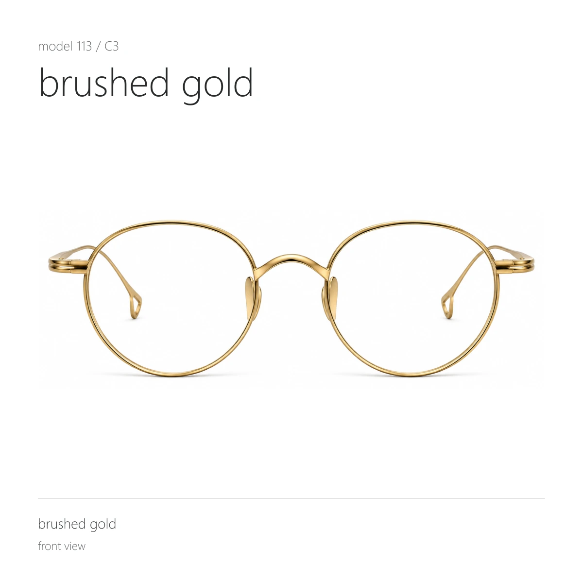 Model 113 in brushed gold, front view