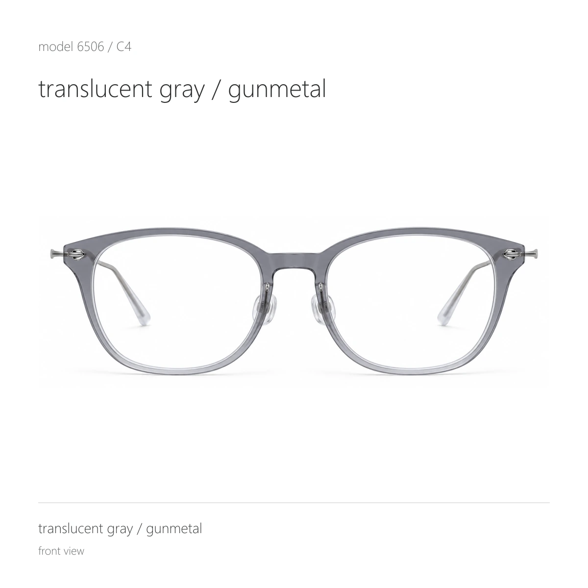 Model 6506 in translucent gray / gunmetal, front view