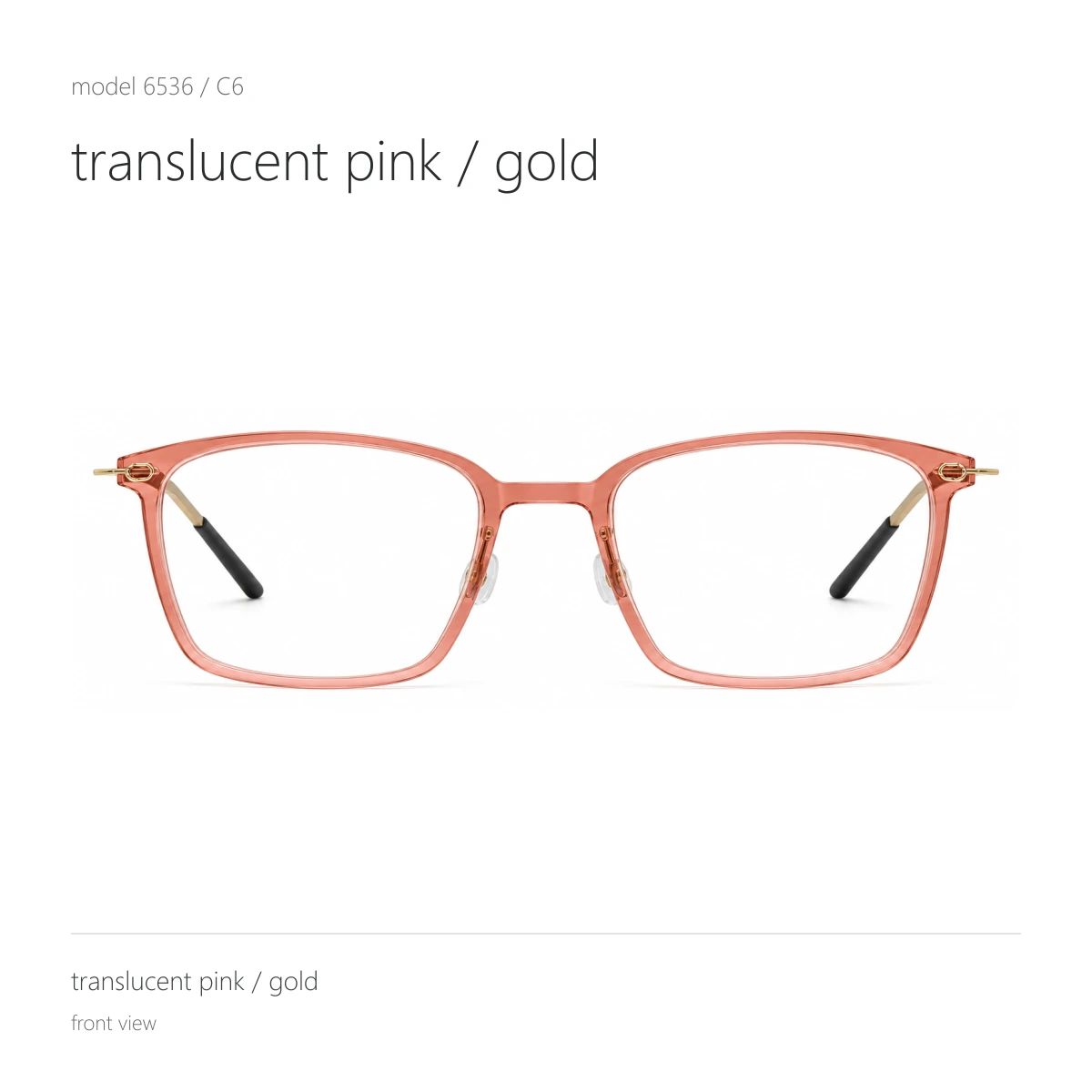 Model 6536 in translucent pink / gold, front view