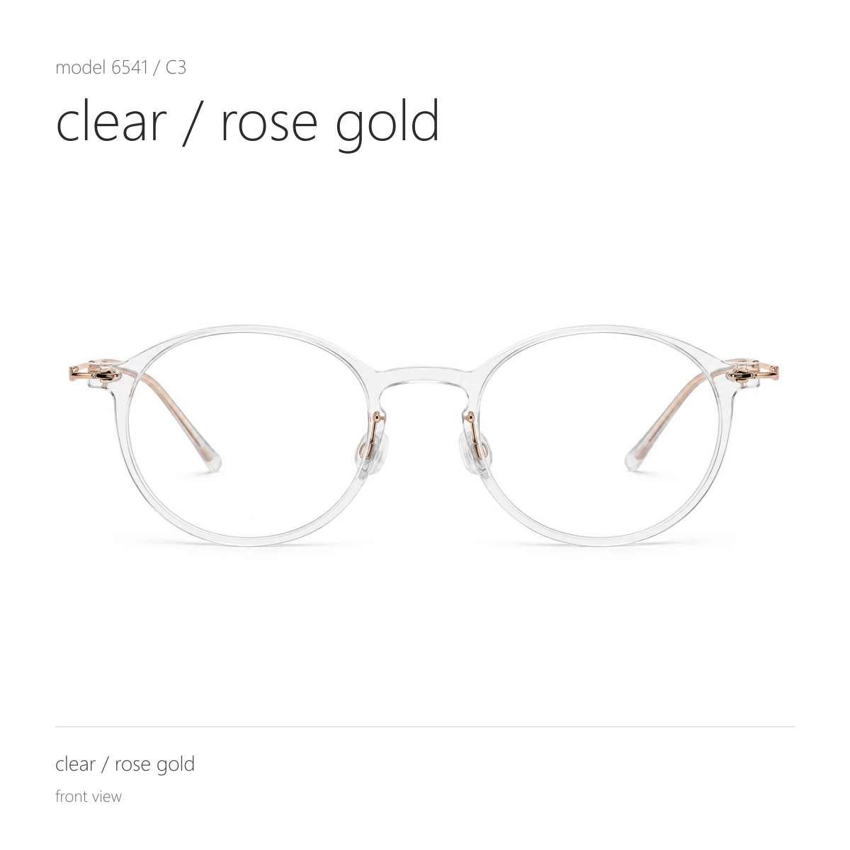 Model 6541 in clear / rose gold, front view