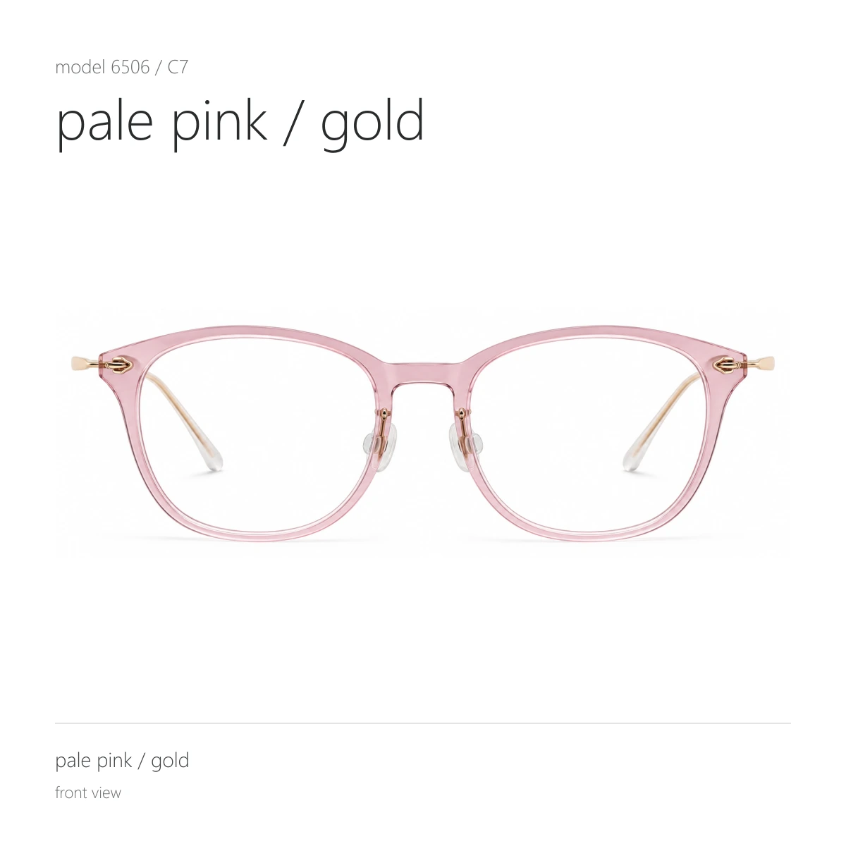 Model 6506 in pale pink / gold, front view