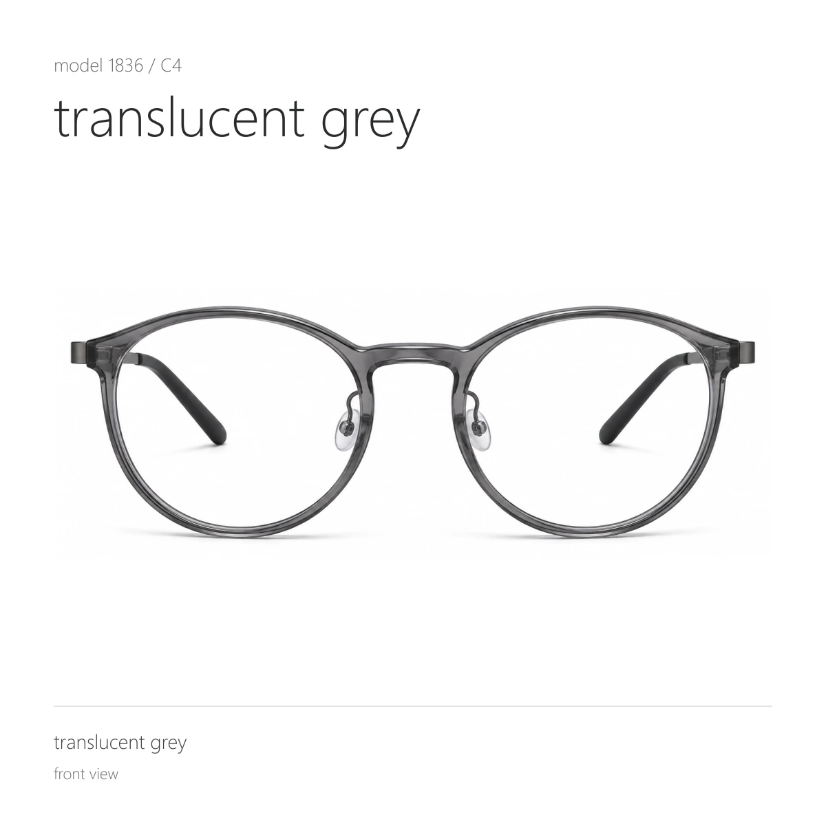 Model 1836 in translucent grey, front view