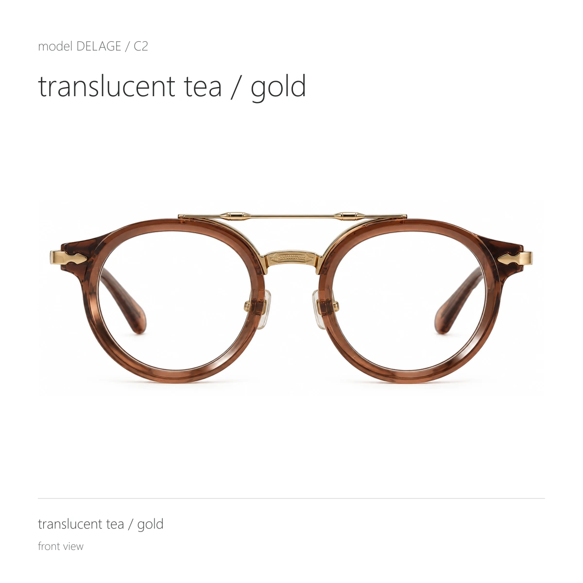 Model DELAGE in translucent tea / gold, front view