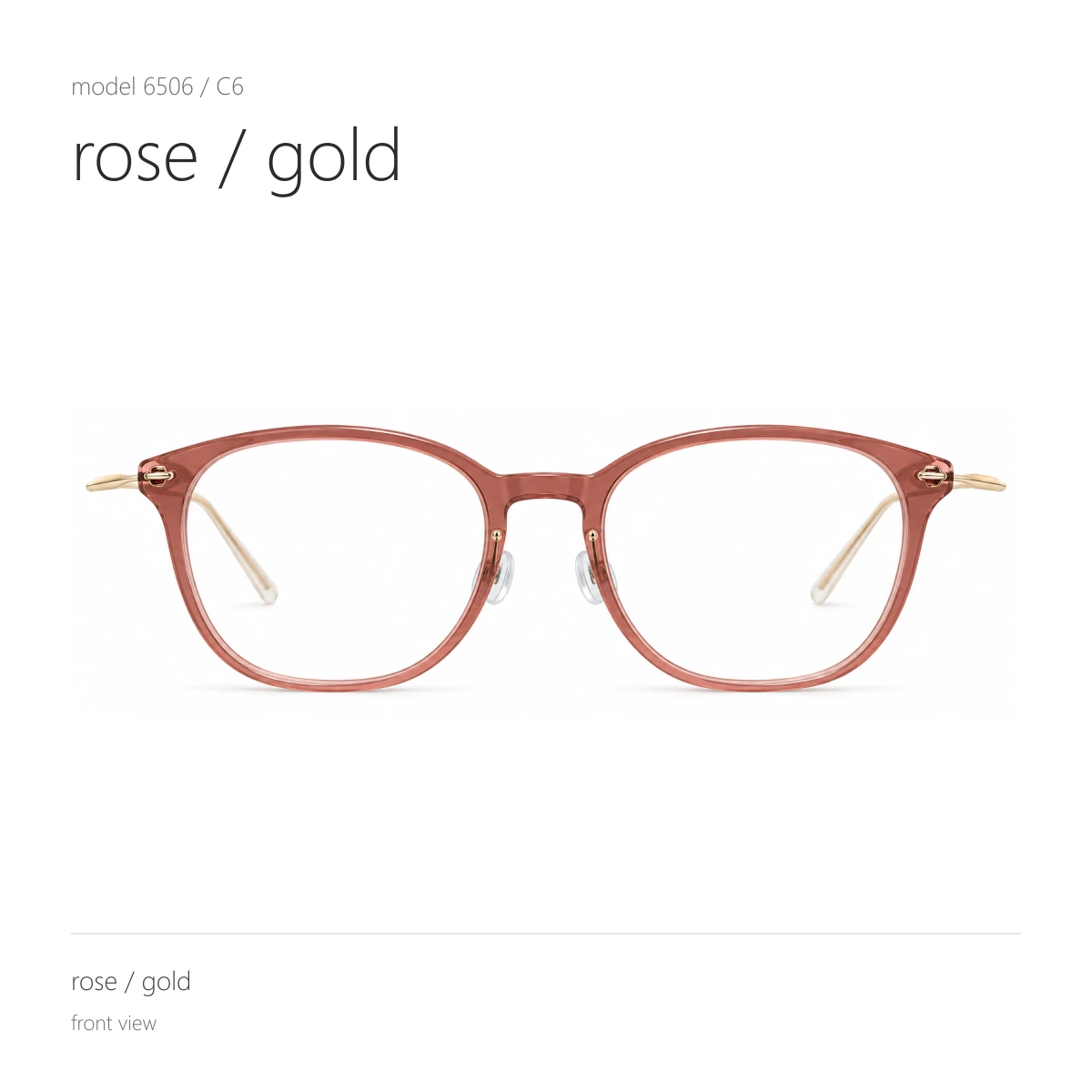 Model 6506 in rose / gold, front view